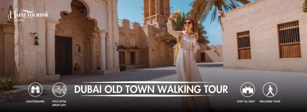 Dubai Old Town wALKING tOUR